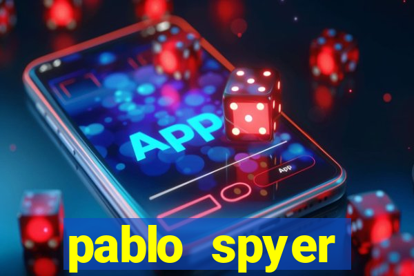 pablo spyer namorada atual